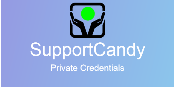 SupportCandy – Private Credentials