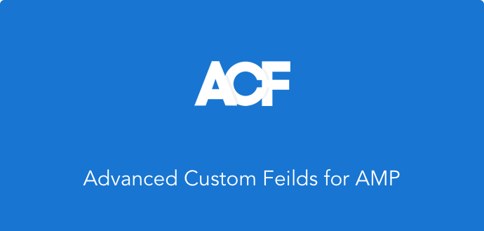 AMP – ACF (Advanced Custom Fields in AMP)