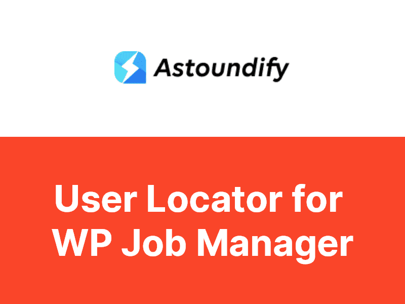 Astoundify – User Locator for WP Job Manager
