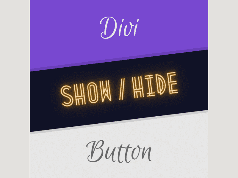 Divi Show / Hide Button Module